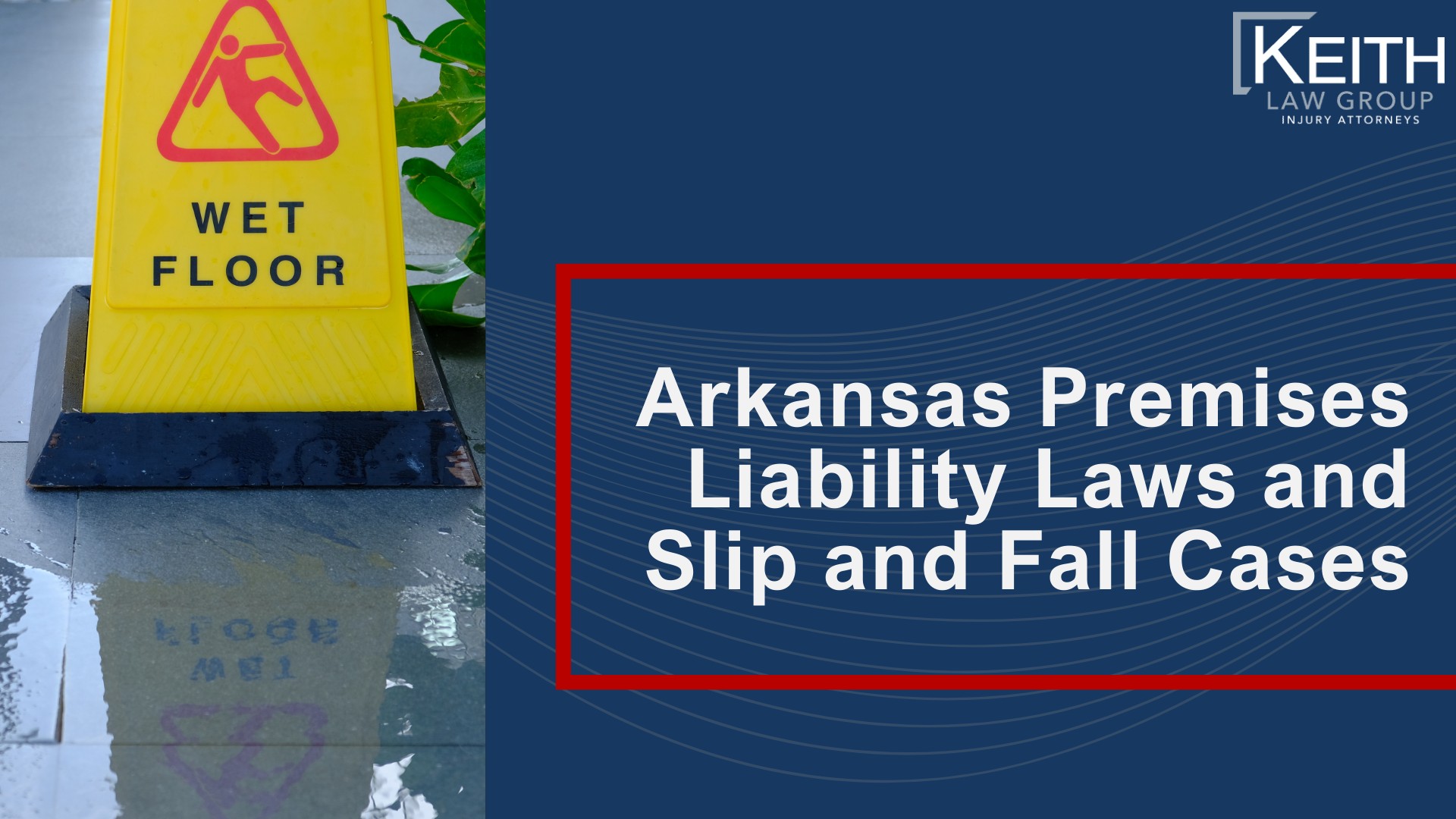 Experienced Rogers Slip and Fall Attorneys at Keith Law Group; Slip and Fall Accidents in Rogers, Arkansas (2); Common Locations Where Fall Accidents Occur; Conditions That Commonly Cause Slip and Fall Injuries; Arkansas Premises Liability Laws and Slip and Fall Cases