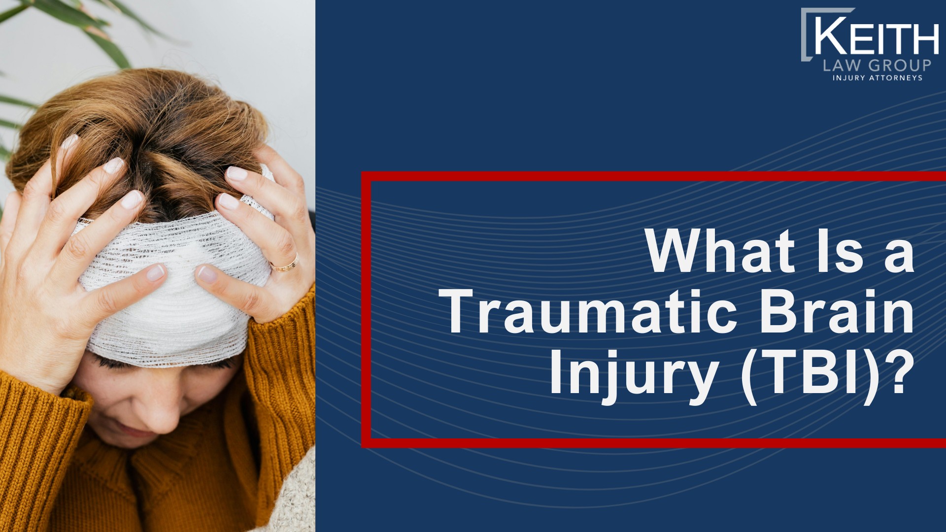 What Is a Traumatic Brain Injury (TBI); What Is a Traumatic Brain Injury (TBI); Keith Law Group_ Experienced Brain Injury Attorneys in Rogers