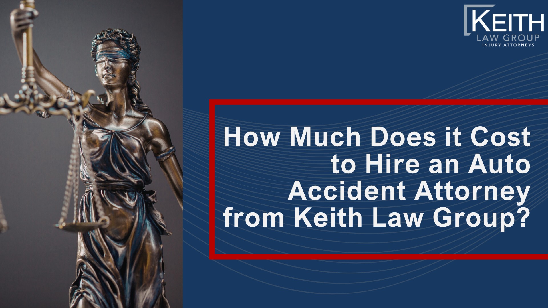 How Can Our Rogers Car Accident Attorneys Help You; How Much Does it Cost to Hire an Auto Accident Attorney from Keith Law Group
