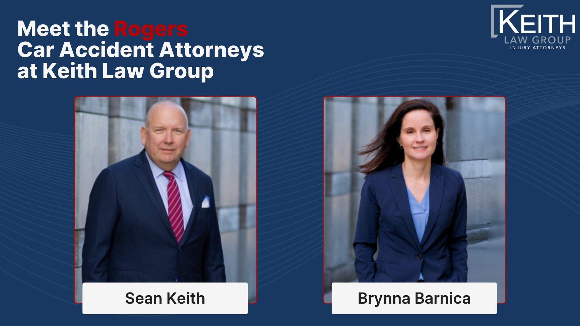 How Can Our Rogers Car Accident Attorneys Help You; How Much Does it Cost to Hire an Auto Accident Attorney from Keith Law Group; Meet the Rogers Car Accident Attorneys at Keith Law Group 