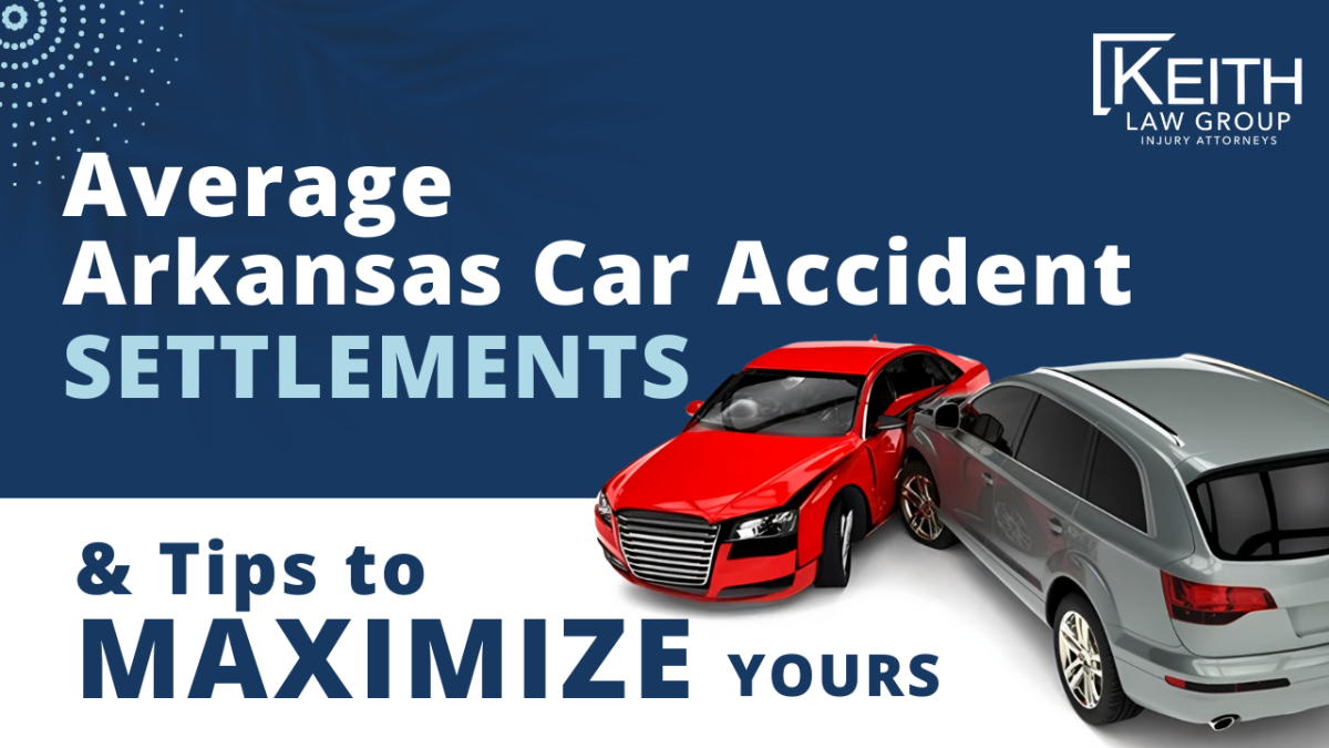 Average Arkansas Car Accident Settlements & Tips To Maximize Yours