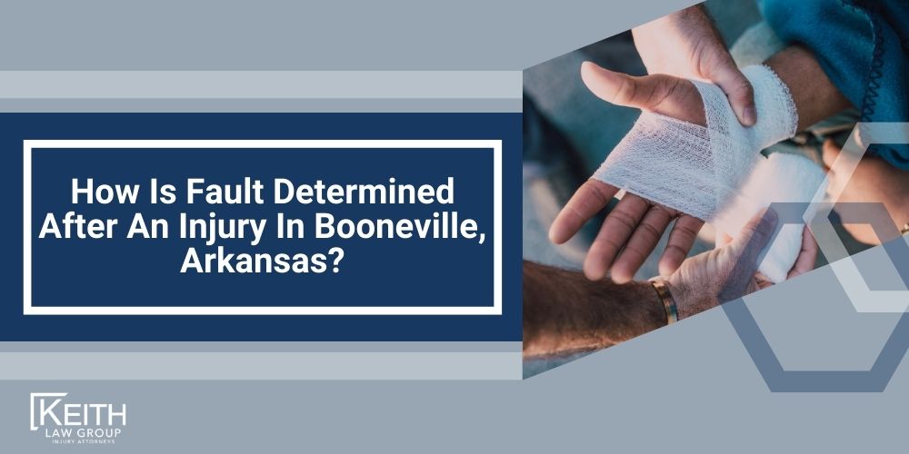 Booneville Personal Injury Lawyer; The #1 Personal Injury Lawyers in Booneville, Arkansas; What Type of Damages Can I Recover From An Injury Claim in Booneville, Arkansas; Types of Personal Injury Claims Keith Law Group Handles in Booneville, Arkansas; Contact A Booneville Personal Injury Lawyer to Schedule a Free Consultation Today!; How Is Fault Determined After An Injury In Booneville, Arkansas
