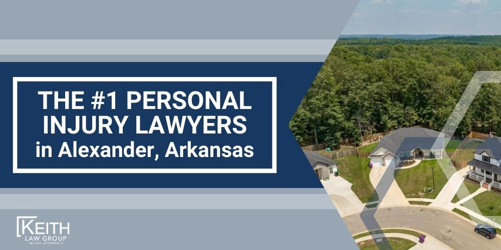 The #1 Alexander, Arkansas Personal Injury Lawyer