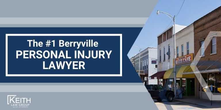 Berryville Personal Injury Lawyer; The #1 Berryville Vista Personal Injury Lawyer