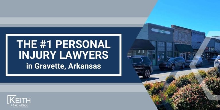 Gravette Personal Injury Lawyer; The #1 Gravette, Arkansas Personal Injury Lawyer