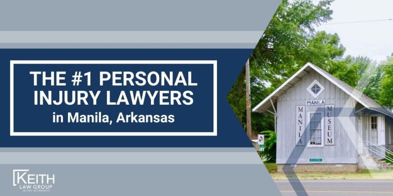 Manila Personal Injury Lawyer; The #1 Manila, Arkansas Personal Injury Lawyer