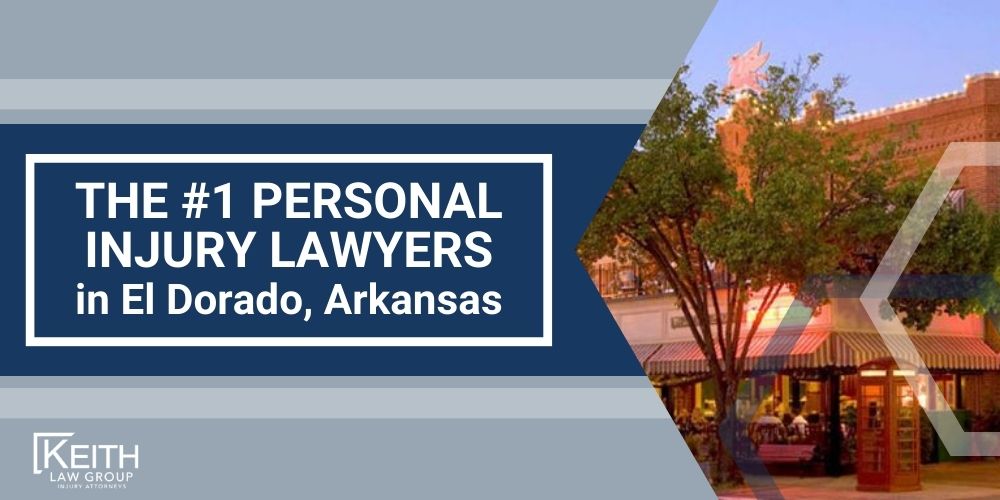 El Dorado Personal Injury Lawyer; The #1 Personal Injury Lawyers in El Dorado, Arkansas