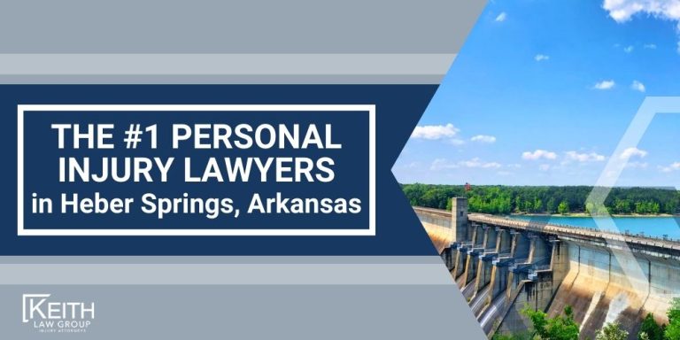 Heber Springs Personal Injury Lawyer; The #1 Personal Injury Lawyers in Heber Springs, Arkansas