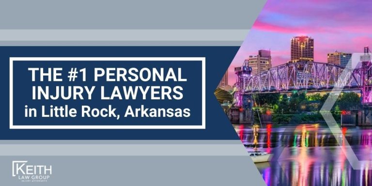 Little Rock Personal Injury Lawyer; The #1 Personal Injury Lawyers in Little Rock, Arkansas