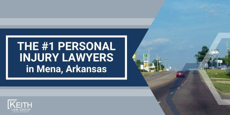 Mena Personal Injury Lawyer; The #1 Personal Injury Lawyers in Mena, Arkansas