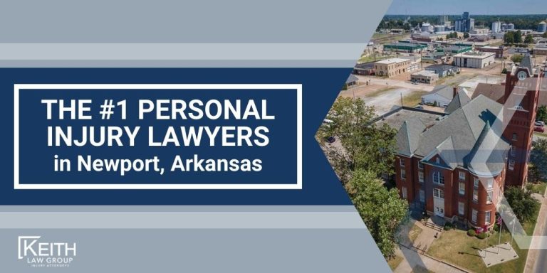 Newport Personal Injury Lawyer; The #1 Personal Injury Lawyers in Newport, Arkansas; What Type of Damages Can I Recover From A Newport Injury Claim; Types of Newport Injury Claims Keith Law Handles; Contact A Newport Personal Injury Lawyer to Schedule a Free Consultation; How Is Fault Determined After An Injury In Newport, Arkansas; How Much Will It Cost To Hire A Newport Personal Injury Lawyer; Why Do I Need A Lawyer For An Injury Claim In Newport (AR); How Long Do I Have To File An Injury Claim In Newport, Arkansas