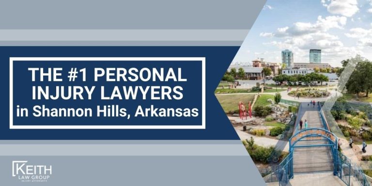 Shannon Hills Personal Injury Lawyer; The #1 Shannon Hills, Arkansas Personal Injury Lawyer