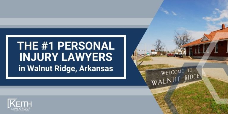 Walnut Ridge Personal Injury Lawyer; The #1 Walnut Ridge, Arkansas Personal Injury Lawyer