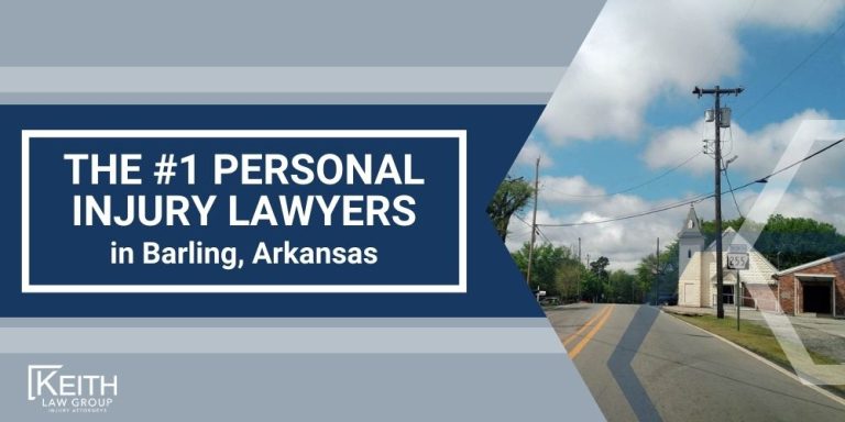 Barling Personal Injury Lawyer; The #1 Barling, Arkansas Personal Injury Lawyer