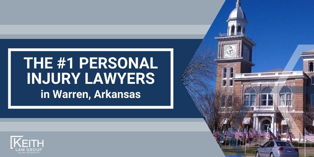 Warren Personal Injury Lawyer; The #1 Warren, Arkansas Personal Injury Lawyer