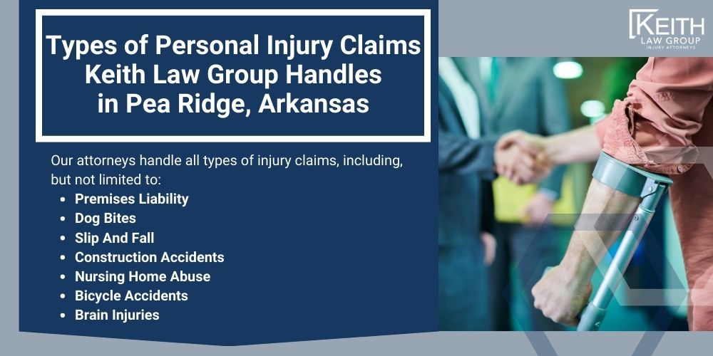 Pea Ridge Personal Injury Lawyer; The #1 Pea Ridge , Arkansas INJURY LAWYER; Damages In Pea Ridge , Arkansas; Types of Personal Injury Claims Keith Law Group Handles in Pea Ridge , Arkansas