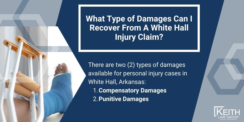 White Hall Personal Injury Lawyer; The #1 White Hall, Arkansas Personal Injury Lawyer; What Type of Damages Can I Recover From A White Hall Injury Claim