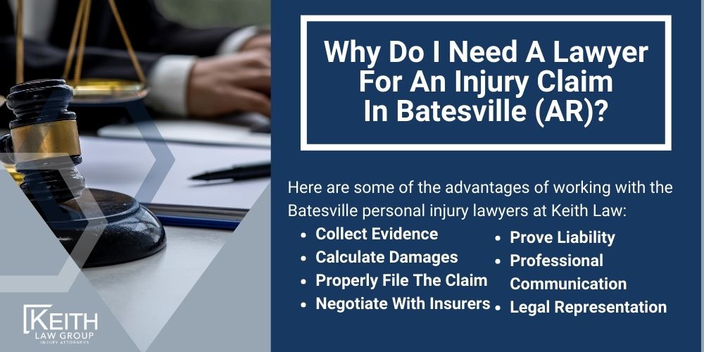 Batesville Personal Injury Lawyer; The #1 Personal Injury Lawyers in Batesville, Arkansas; What Type of Damages Can I Recover From A Batesville Injury Claim; Types of Batesville Injury Claims Keith Law Handles; Contact A Batesville Personal Injury Lawyer to Schedule a Free Consultation; How Is Fault Determined After An Injury In Batesville, Arkansas; How Much Will It Cost To Hire A Batesville Personal Injury Lawyer; Why Do I Need A Lawyer For An Injury Claim In Batesville (AR)