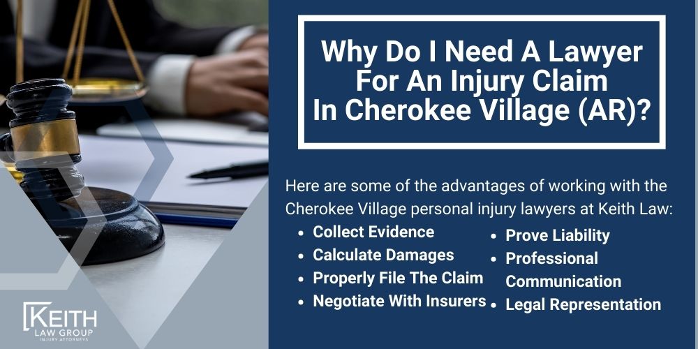 Cherokee Village Personal Injury Lawyer; The #1 Cherokee Village, Arkansas Personal Injury Lawyer; What Type of Damages Can I Recover From A Cherokee Village Injury Claim; Types of Cherokee Injury Claims Keith Law Handles; Contact A Cherokee Village Personal Injury Lawyer to Schedule a Free Consultation; How Is Fault Determined After An Injury In Cherokee Village, Arkansas; Types of Cherokee Village Injury Claims Keith Law Handles; How Much Will It Cost To Hire A Cherokee Village Personal Injury Lawyer; Why Do I Need A Lawyer For An Injury Claim In Cherokee Village (AR)