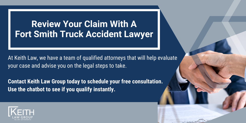 Fort Smith Truck Accident Lawyer; Fort Smith Truck Accident Lawyers; Fort Smith Truck Accident Attorney; Fort Smith Truck Accident Attorneys; Fort Smith Arkansas Truck Accident Lawyer; Fort Smith Arkansas Truck Accident Lawyers; Fort Smith Arkansas Truck Accident Attorney; Fort Smith Arkansas Truck Accident Attorneys; The #1 Fort Smith Truck Accident Lawyer; Truck Accident Statistics In Arkansas; What Should You Do After A Truck Accident In Fort Smith, Arkansas; Common Causes Of Truck Accidents In Fort Smith, Arkansas; Review Your Claim With A Fort Smith Truck Accident Lawyer