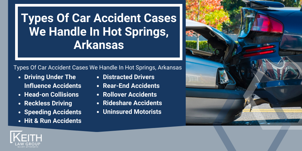 Hot Springs Car Accident Lawyer; Hot Springs Car Accident Lawyers; Hot Springs Car Accident Attorney; Hot Springs Car Accident Attorneys; Hot Springs Arkansas Car Accident Lawyer; Hot Springs Arkansas Car Accident Lawyers; Hot Springs Arkansas Car Accident Attorney; Hot Springs Arkansas Car Accident Attorneys; The #1 Hot Springs Car Accident Lawyer; Arkansas Auto Accident Statistics; What Steps Should I Take After An Auto Accident In Hot Springs, Arkansas; Why Do I Need A Hot Springs Car Accident Lawyer; Types Of Car Accident Cases We Handle In Hot Springs, Arkansas