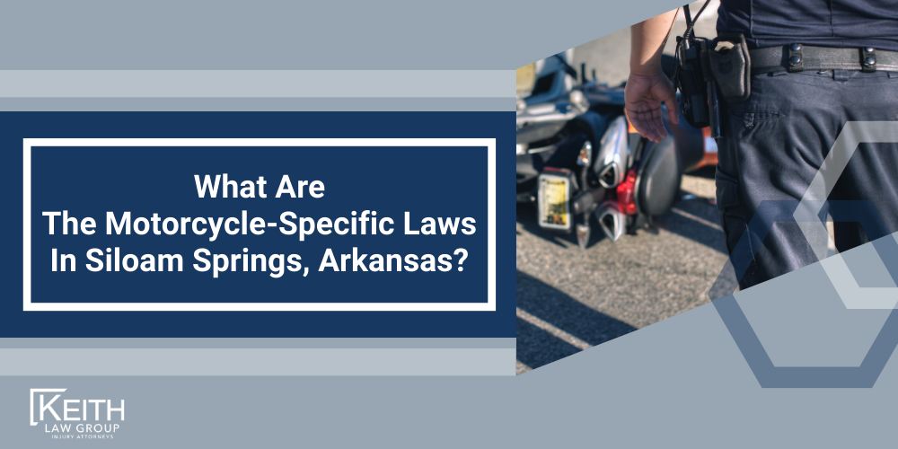 Siloam Springs Motorcycle Accident Lawyer; Siloam Springs Motorcycle Accident Lawyers; Siloam Springs Motorcycle Accident Attorney; Siloam Springs Motorcycle Accident Attorneys; Siloam Springs Arkansas Motorcycle Accident Lawyer; Siloam Springs Arkansas Motorcycle Accident Lawyers; Siloam Springs Arkansas Motorcycle Accident Attorney; Siloam Springs Arkansas Motorcycle Accident Attorneys; The #1 Siloam Springs Truck Accident Lawyer; How Can A Siloam Springs Motorcycle Accident Lawyer Help With My Compensation Claim; Motorcycle Accident Statistics In Arkansas; What Are The Motorcycle-Specific Laws In Siloam Springs, Arkansas