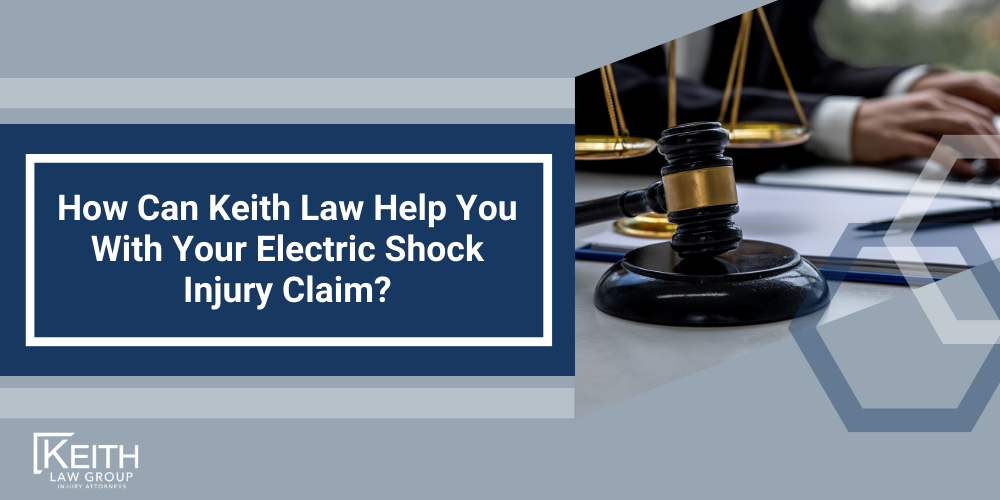 Rogers Personal Injury Lawyers; Rogers Arkansas Personal Injury Lawyers; The #1 Rogers Electric Shock Injury Lawyer; Injuries Caused By Electric Shocks; Who Is Liable For Electric Shock Injury Claim; Damages Recovered For An Electric Shock Injury Claim In Arkansas; How Can Keith Law Help You With Your Electric Shock Injury Claim