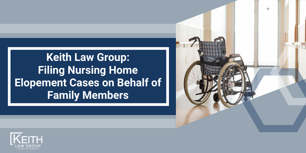 Nursing Home Elopement Lawyer: Causes, Risks, & Prevention Strategies; Nursing Home Elopement Lawyer; Nursing Home Wandering Attorneys; The #1 Nursing Home Abuse and Elopement Lawyers in Arkansas; Causes Of Nursing Home Elopement; Nursing Home Wandering Risks and Injuries; Keith Law Group_ Filing Nursing Home Elopement Cases on Behalf of Family Members