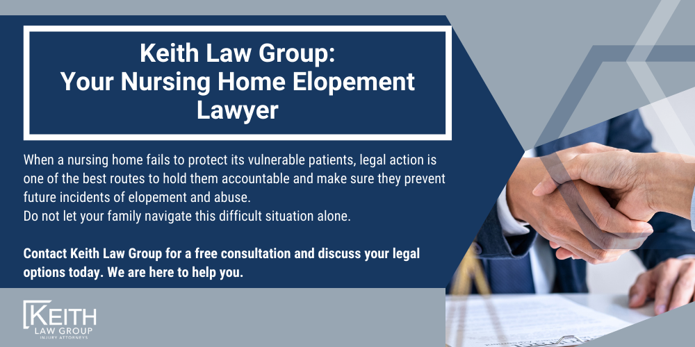 Nursing Home Elopement Lawyer: Causes, Risks, & Prevention Strategies; Nursing Home Elopement Lawyer; Nursing Home Wandering Attorneys; The #1 Nursing Home Abuse and Elopement Lawyers in Arkansas; Causes Of Nursing Home Elopement; Nursing Home Wandering Risks and Injuries; Keith Law Group_ Filing Nursing Home Elopement Cases on Behalf of Family Members; Filing a Nursing Home Elopement Lawsuit; Gathering Evidence For Nursing Home Abuse And Wandering Cases; Assessing Damages For Nursing Home Wandering Cases; $2 Million Settlement Reached in Benton County Nursing Home Elopement Case; Keith Law Group_ Your Nursing Home Elopement Lawyer