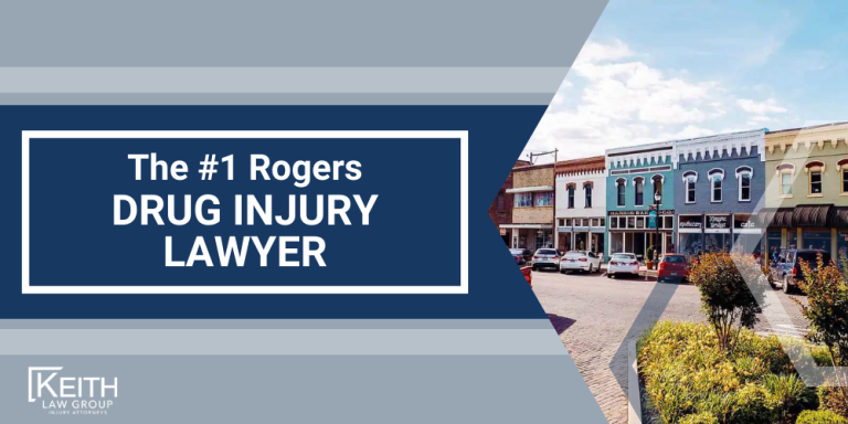 Rogers Personal Injury Lawyers; Rogers Arkansas Personal Injury Lawyers; The #1 Rogers Drug Injury Lawyer