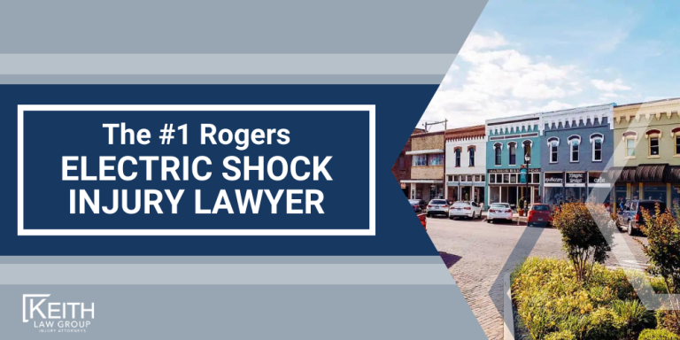 Rogers Personal Injury Lawyers; Rogers Arkansas Personal Injury Lawyers; The #1 Rogers Electric Shock Injury Lawyer