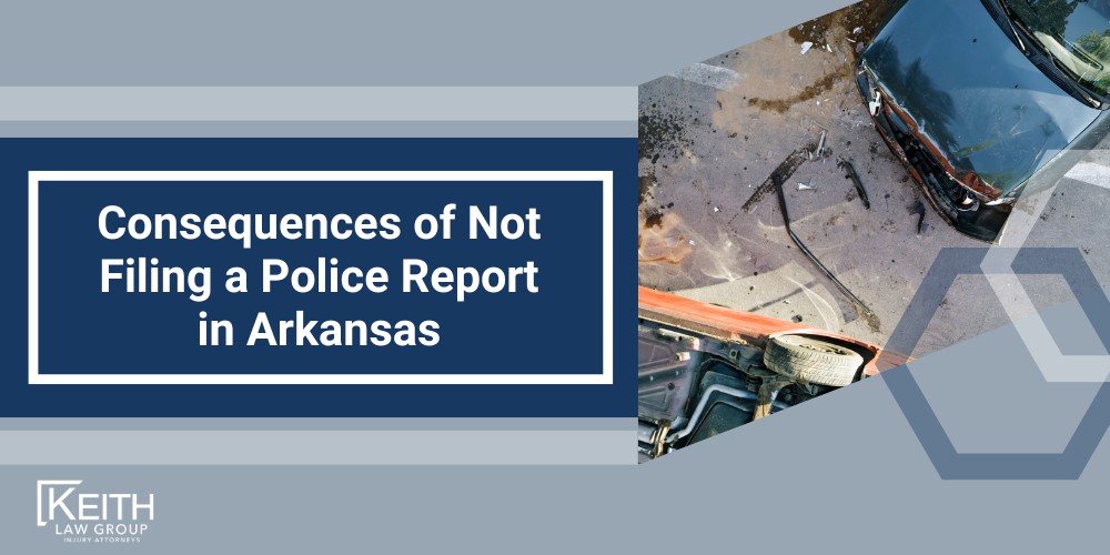 Learning How to File a Police Report After a Car Accident in Arkansas; Benefits of Filing an Arkansas Police Report for Your Accident; Establishes an Official Record of the Incident; Supports Your Insurance Claim and Legal Case; Consequences of Not Filing a Police Report in Arkansas