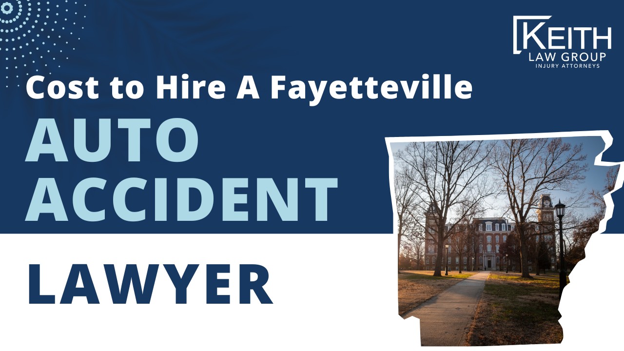 Cost to Hire A Fayetteville Auto Accident Lawyer