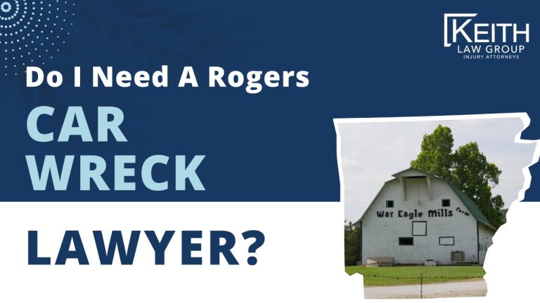 Do I Need A Rogers Car Wreck Lawyer