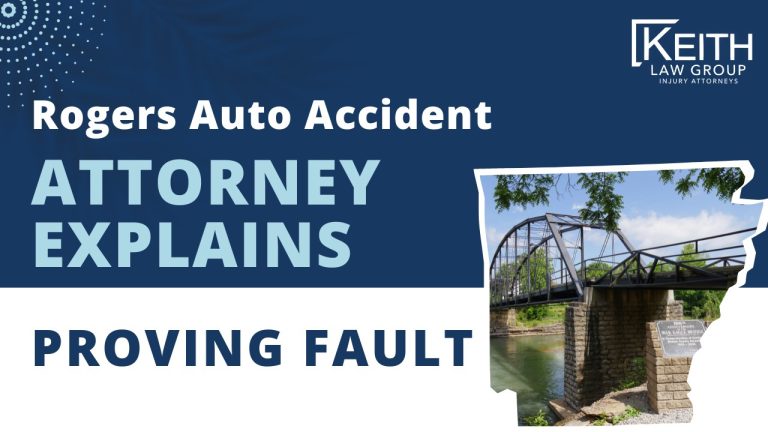 Rogers Auto Accident Attorney Explains Proving Fault