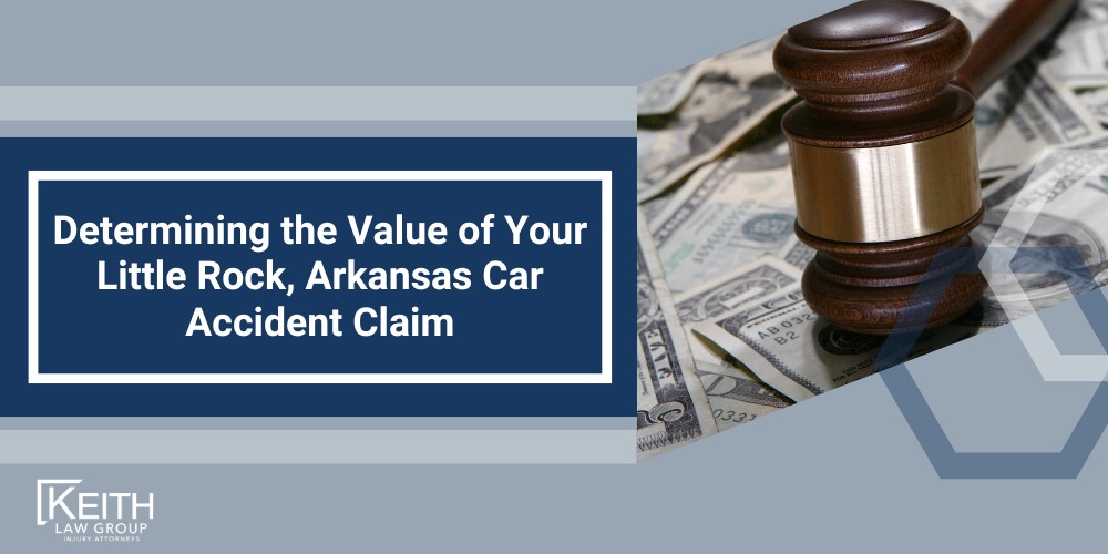 Arkansas' At-Fault Car Insurance System; Mandatory and Optional Car Insurance in Little Rock, Arkansas; Factors Affecting the Value of a Little Rock, Arkansas Car Accident Claim; Types of Compensation Available in Little Rock, Arkansas Car Accident Claims; Evaluating Settlement Offers from Insurance Companies; Determining the Value of Your Little Rock, Arkansas Car Accident Claim