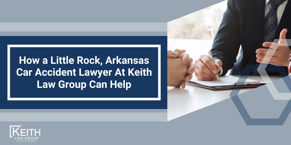 Arkansas' At-Fault Car Insurance System; Mandatory and Optional Car Insurance in Little Rock, Arkansas; Factors Affecting the Value of a Little Rock, Arkansas Car Accident Claim; Types of Compensation Available in Little Rock, Arkansas Car Accident Claims; Evaluating Settlement Offers from Insurance Companies; Determining the Value of Your Little Rock, Arkansas Car Accident Claim; Filing a Car Accident Lawsuit in Little Rock, Arkansas; Arkansas' At-Fault Car Insurance System; Mandatory and Optional Car Insurance in Little Rock, Arkansas; Factors Affecting the Value of a Little Rock, Arkansas Car Accident Claim; Types of Compensation Available in Little Rock, Arkansas Car Accident Claims; Evaluating Settlement Offers from Insurance Companies; Determining the Value of Your Little Rock, Arkansas Car Accident Claim; Filing a Car Accident Lawsuit in Little Rock, Arkansas; Dealing with Uninsured Drivers in Little Rock, Arkansas Car Accidents; How a Little Rock, Arkansas Car Accident Lawyer At Keith Law Group Can Help