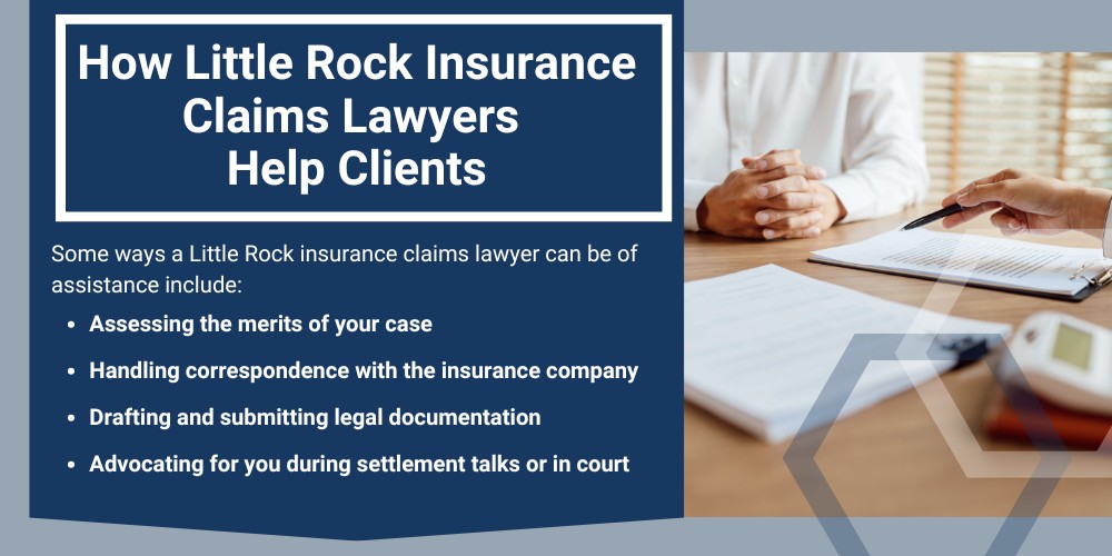 Insurance Claims Lawyers in Little Rock; What is a Little Rock Insurance Claims Lawyer; How Little Rock Insurance Claims Lawyers Help Clients