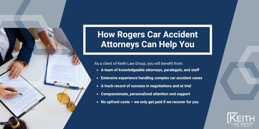 Rogers Auto Accident Attorney Explains Proving Fault; How an Auto Accident Lawyer Investigates Your Crash; Common Injuries in Northwest Arkansas Car Accidents; What to Do After an Auto Accident in Rogers, AR; Dealing with Insurance Companies After a Crash; Arkansas Statute of Limitations for Auto Accident Lawsuits; How Rogers Car Accident Attorneys Can Help You