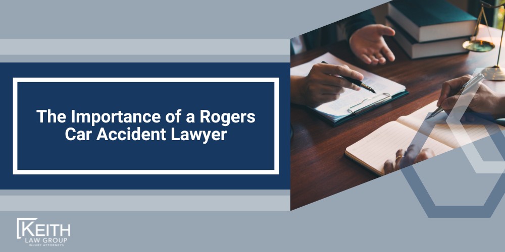 The ImportanGather Evidence and Document the Scenece of Expert Collaboration in Building a Strong Case (2); Gather Evidence and Document the Scenece of Expert Collaboration in Building a Strong Case; Establishing Fault in an Arkansas Car Accident; The Role of an Attorney in Proving Liability; Seeking Compensation After a Rogers Car Accident; Economic Damages; Non-Economic Damages; Interacting with Insurance Companies After an Accident; Tactics Used by Insurance Companies; Safeguarding Your Rights with Legal Representation; The Importance of a Rogers Car Accident Lawyer