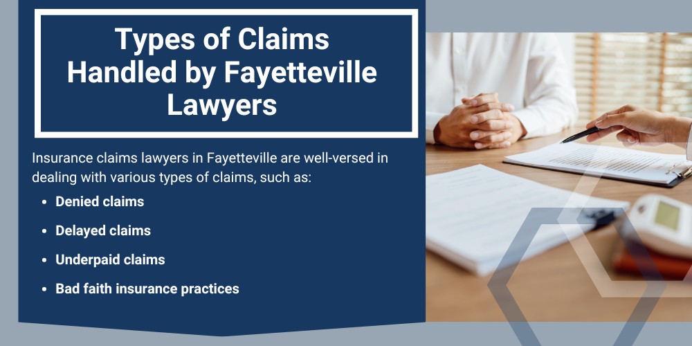What is a Fayetteville Insurance Claims Lawyer; Specialties of Fayetteville Insurance Claims Lawyers; Types of Claims Handled by Fayetteville Lawyers