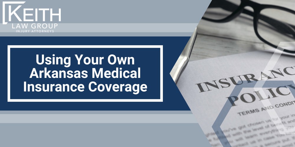 Medical Expenses After a Little Rock, Arkansas Car Accident; The High Cost of Car Accident Injuries; Options for Covering Medical Bills After a Car Accident in Little Rock, Arkansas; Filing a Claim Against the At-Fault Party’s Insurance; Using Your Own Arkansas Medical Insurance Coverage