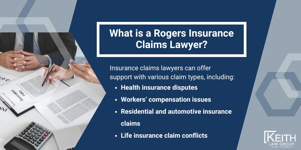 Insurance Claims Lawyers in Rogers, Arkansas; What is a Rogers Insurance Claims Lawyer