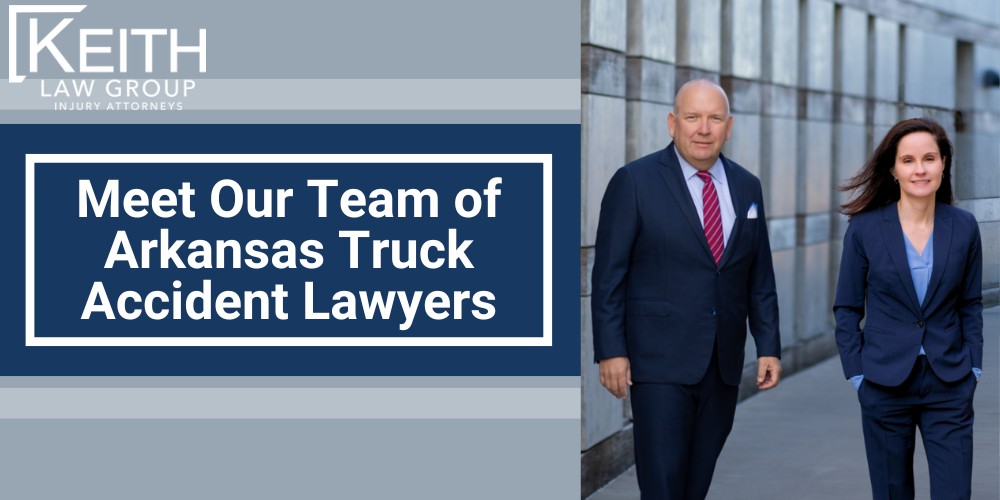Meet Our Team of Arkansas Truck Accident Lawyers