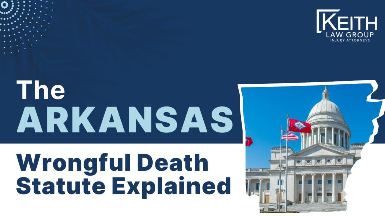 Arkansas Wrongful Death Statute; Who Can File a Wrongful Death Lawsuit in Arkansas; Do Wrongful Death Claims in Arkansas Have Damage Limits; Understanding When a Wrongful Death Claim Applies in Arkansas; Survival Action vs. Wrongful Death Action; Do you Qualify for a Wrongful Death Claim; Evidence for Wrongful Death Claims; Common Damages Awarded in Wrongful Death Claims