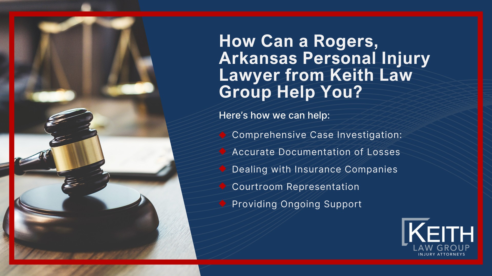 Our Rogers Personal Injury Lawyers are Prepared to Help You!;  Meet the Rogers, Arkansas Personal Injury Lawyers at Keith Law Group; Sean Keith; Brynna Barnica; How Can a Rogers, Arkansas Personal Injury Lawyer from Keith Law Group Help You