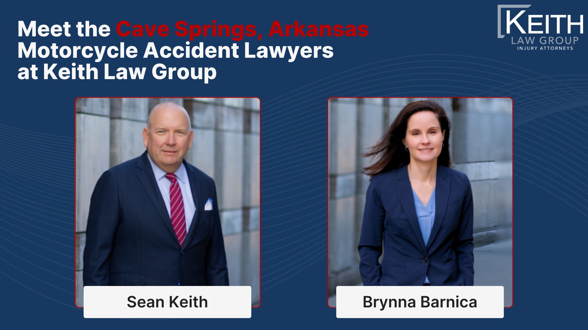 Our Experienced Cave Springs Motorcycle Accident Lawyers are Prepared to Help You; Meet the Cave Springs, Arkansas Motorcycle Accident Lawyers at Keith Law Group