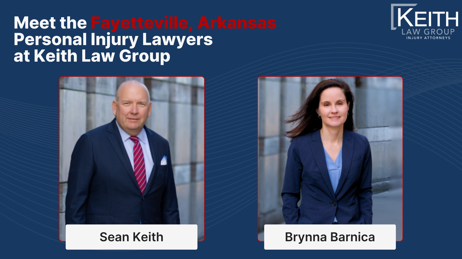 Our Fayetteville Personal Injury Lawyers are Prepared to Help You!; Meet the Fayetteville, Arkansas Personal Injury Lawyers at Keith Law Group