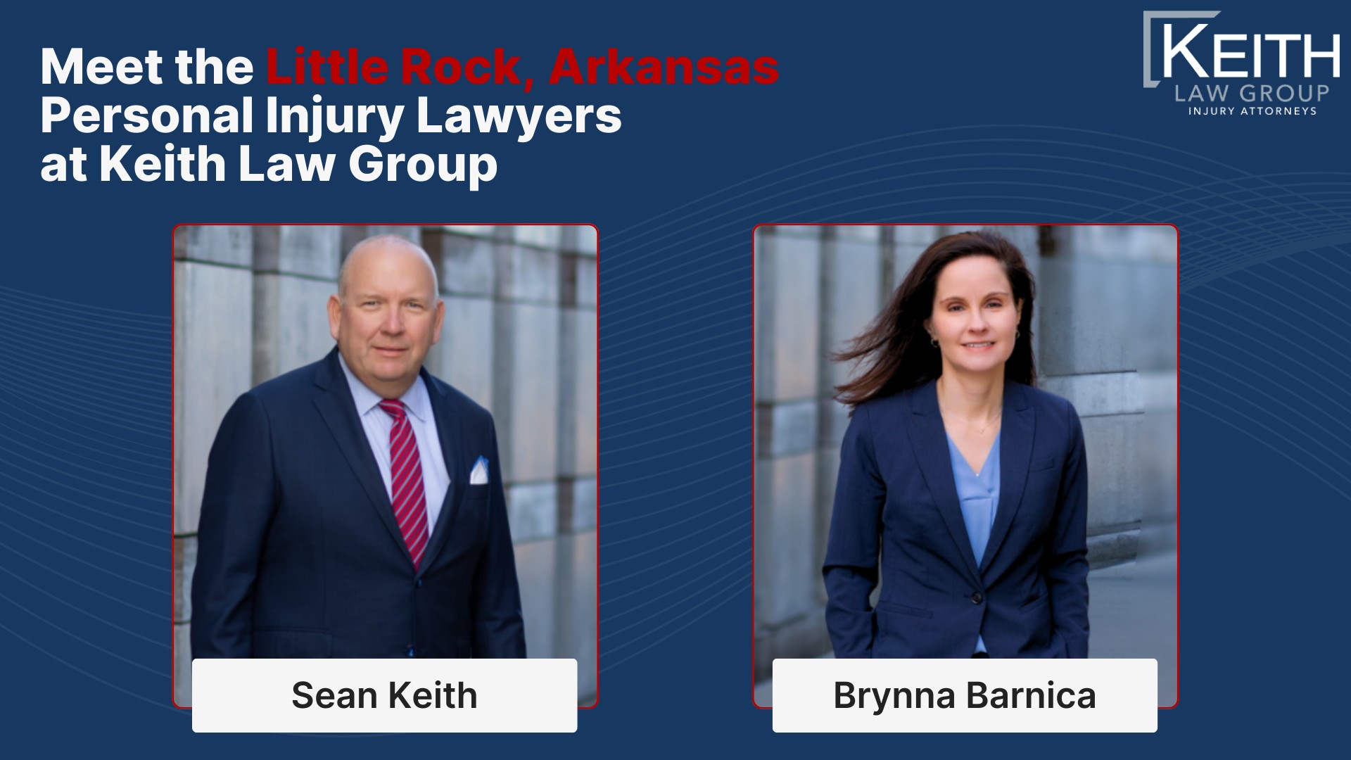 Our Little Rock Personal Injury Lawyers are Prepared to Help You!; Meet the Little Rock, Arkansas Personal Injury Lawyers at Keith Law Group