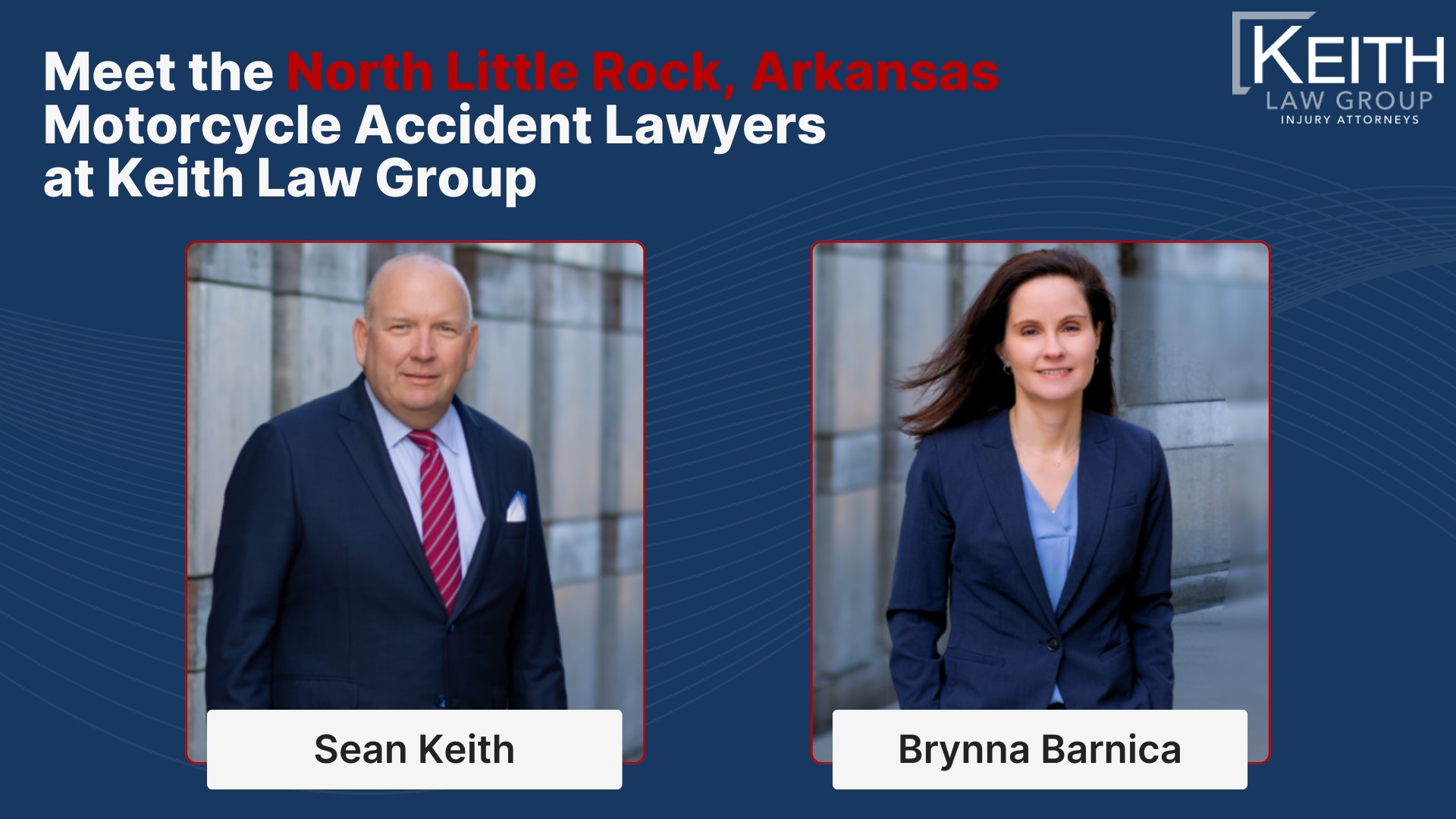 Our Experienced Conway Motorcycle Accident Lawyers are Prepared to Help You; Meet the North Little Rock, Arkansas Motorcycle Accident Lawyers at Keith Law Group